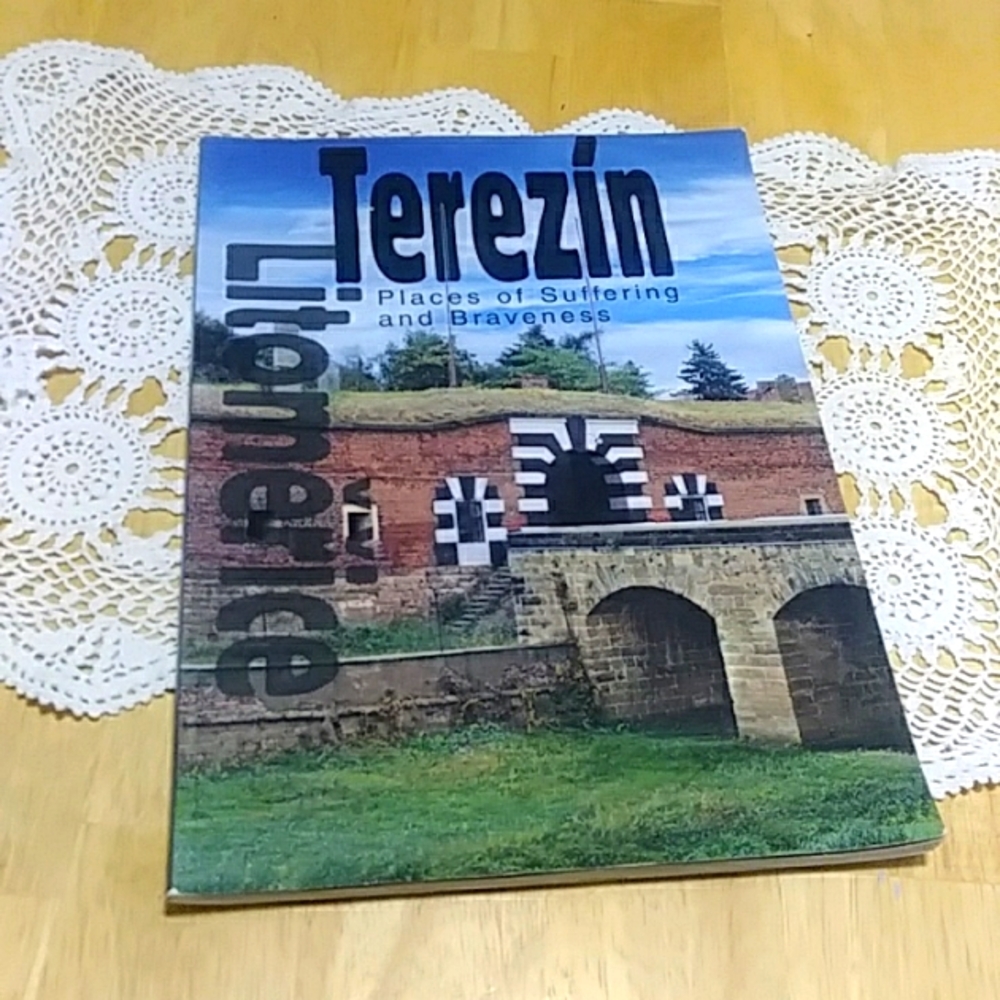 Terezin places of suffering and braveness